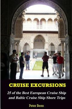 portada Cruise Excursions: : 25 of the Best European Cruise Ship and Baltic Cruise Ship Shore Trips (Budget Edition) (en Inglés)
