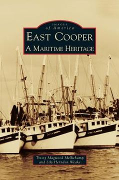 portada East Cooper: A Maritime Heritage (en Inglés)