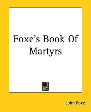 portada foxe's book of martyrs (en Inglés)