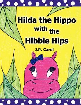 portada hilda the hippo with the hibble hips (en Inglés)