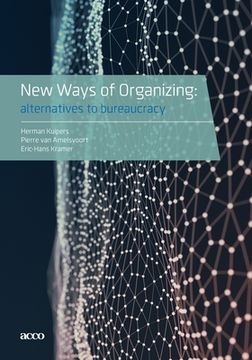 portada New Ways of Organizing: Alternatives to Bureaucracy (in English)