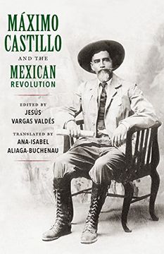 portada Maximo Castillo and the Mexican Revolution