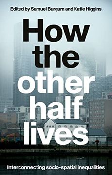 portada How the Other Half Lives: Interconnecting Socio-Spatial Inequalities (en Inglés)