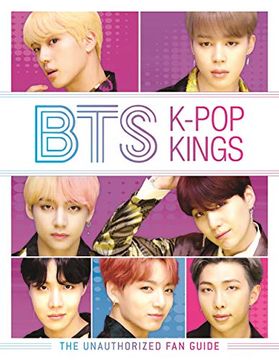portada Bts: K-Pop Kings: The Unauthorized fan Guide 