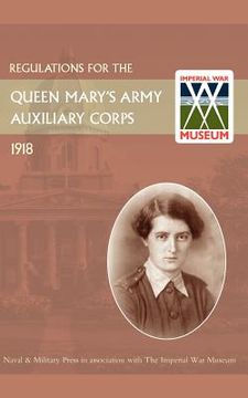 portada regulations for the queen mary's army auxiliary corps, 1918 (en Inglés)