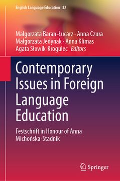 portada Contemporary Issues in Foreign Language Education: Festschrift in Honour of Anna Michońska-Stadnik (en Inglés)
