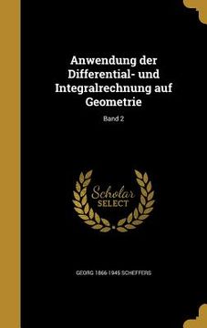 portada Anwendung der Differential- und Integralrechnung auf Geometrie; Band 2 (en Alemán)