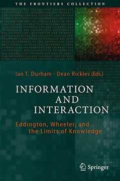 portada Information and Interaction: Eddington, Wheeler, and the Limits of Knowledge