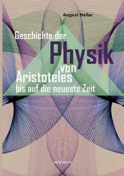 portada Geschichte der Physik von Aristoteles bis auf die Neueste Zeit: Bd. 1: Von Aristoteles bis Galilei (en Alemán)