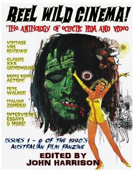 portada Reel Wild Cinema!: The Anthology of Eclectic Film & Video (en Inglés)
