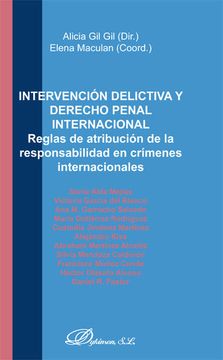 portada Intervención Delictiva y Derecho Penal Internacional: Reglas de Atribución de la Responsabilidad en Crímenes Internacionales (in Spanish)