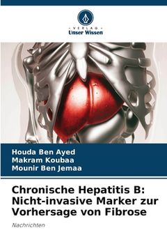 portada Chronische Hepatitis B: Nicht-invasive Marker zur Vorhersage von Fibrose (en Alemán)