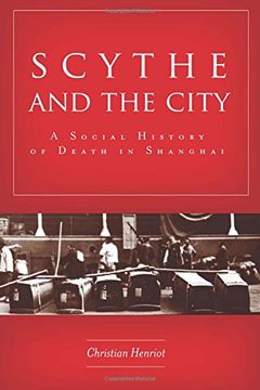 portada Scythe and the City: A Social History of Death in Shanghai