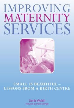 portada Improving Maternity Services: The Epidemiologically Based Needs Assessment Reviews, Vol 2