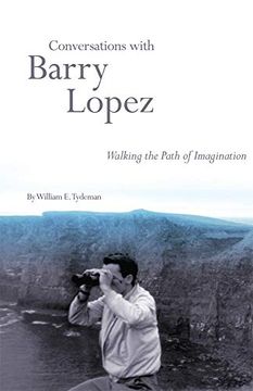 portada Conversations With Barry Lopez: Walking the Path of Imagination (en Inglés)