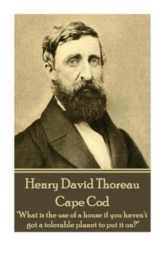 portada Henry David Thoreau - Cape Cod: "What is the use of a house if you haven't got a tolerable planet to put it on?"