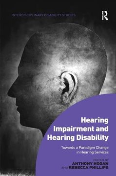 portada Hearing Impairment and Hearing Disability: Towards a Paradigm Change in Hearing Services (en Inglés)