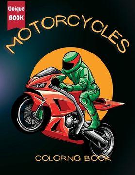 portada Motorcycle Coloring Book for Boys: Fuel Their Creativity with a Unique Collection of Racing, Classic, and Sport Motorbike Coloring Pages: Fuel Their C (in English)