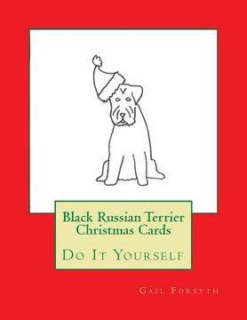 portada Black Russian Terrier Christmas Cards: Do It Yourself (en Inglés)