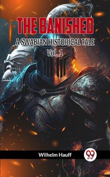 portada THE BANISHED A SWABIAN HISTORICAL TALE Vol. 1 (en Inglés)
