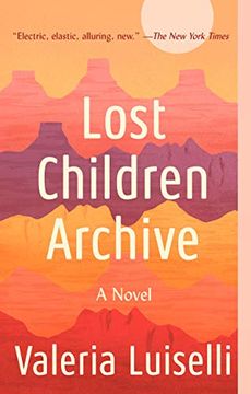 portada Lost Children Archive: A Novel (en Inglés)