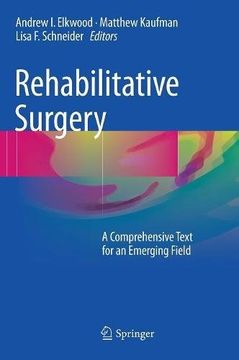 portada Rehabilitative Surgery: A Comprehensive Text for an Emerging Field