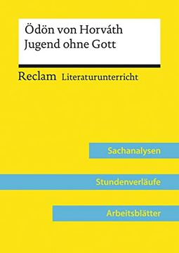 portada Ödön von Horváth: Jugend Ohne Gott (Lehrerband): Reclam Literaturunterricht: Sachanalysen, Stundenverläufe, Arbeitsblätter (en Alemán)