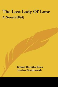 portada the lost lady of lone: a novel (1894) (en Inglés)
