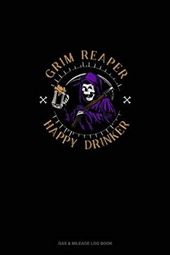 portada Grim Reaper Happy Drinker: Gas & Mileage log Book 