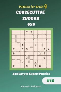portada Puzzles for Brain - Consecutive Sudoku 400 Easy to Expert Puzzles 9x9 vol.10 (en Inglés)