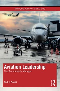 portada Aviation Leadership: The Accountable Manager (Managing Aviation Operations) (en Inglés)