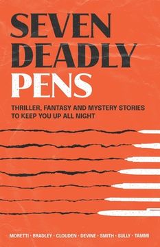 portada Seven Deadly Pens: Thriller, fantasy and mystery stories to keep you up all night (en Inglés)