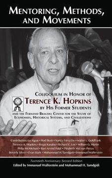 portada Mentoring, Methods, and Movements: Colloquium in Honor of Terence K. Hopkins by His Former Students and the Fernand Braudel Center for the Study of Ec (en Inglés)