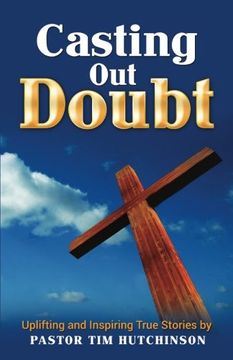 portada Casting Out Doubt: Uplifting and Inspiring True Stories