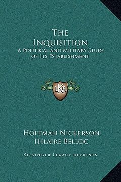 portada the inquisition: a political and military study of its establishment (en Inglés)