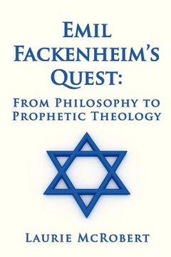portada emil fackenheim's quest: from philosophy to prophetic theology (en Inglés)