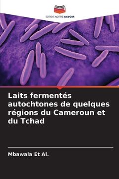 portada Laits fermentés autochtones de quelques régions du Cameroun et du Tchad (in French)