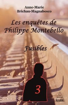 portada Les enquêtes de Philippe Montebello (T3): fusibles (en Francés)