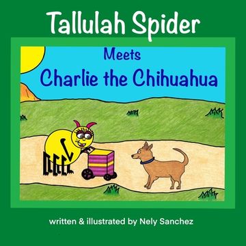 portada Tallulah Spider Meets Charlie the Chihuahua (en Inglés)