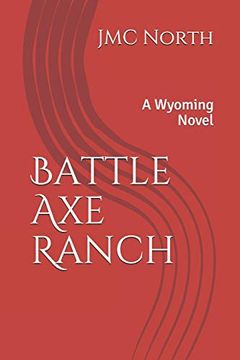 portada Battle axe Ranch: A Wyoming Novel (1) (en Inglés)