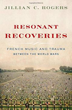 portada Resonant Recoveries: French Music and Trauma Between the World Wars (en Inglés)