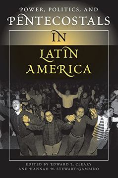 portada Power, Politics, and Pentecostals in Latin America (en Inglés)