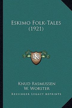 portada eskimo folk-tales (1921) (en Inglés)