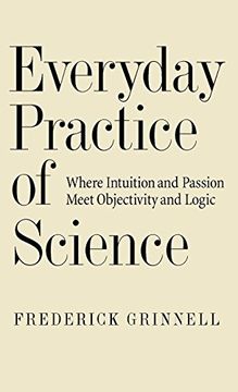 portada Everyday Practice of Science: Where Intuition and Passion Meet Objectivity and Logic (in English)