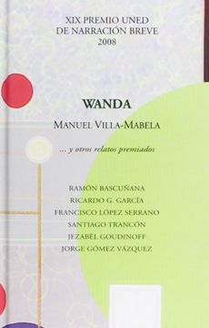 portada Wanda... y Otros Relatos Premiados. Xix Premio Uned de Narración Breve 2008 (VARIA)