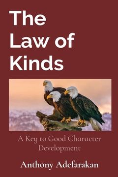 portada The Law of Kinds: A Key to Good Character Development (en Inglés)