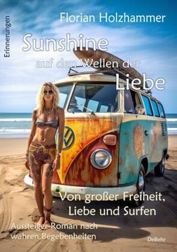 portada Sunshine auf den Wellen der Liebe - von Großer Freiheit, Liebe und Surfen - Aussteiger-Roman Nach Wahren Begebenheiten (en Alemán)