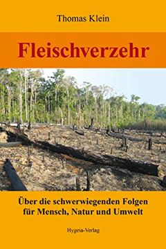 portada Fleischverzehr: Über die Schwerwiegenden Folgen für Mensch, Natur und Umwelt (en Alemán)