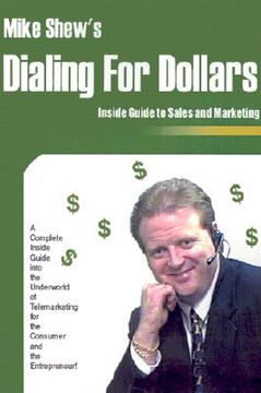 portada dialing for dollars: a complete inside guide into the underworld of telemarketing for the consumer and the entrepreneur! (en Inglés)