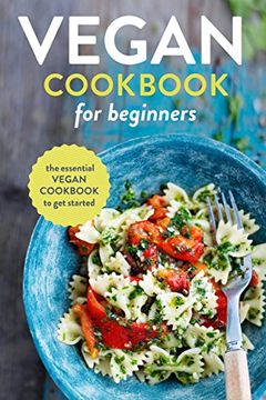 portada Vegan Cookbook for Beginners: The Essential Vegan Cookbook to get Started 